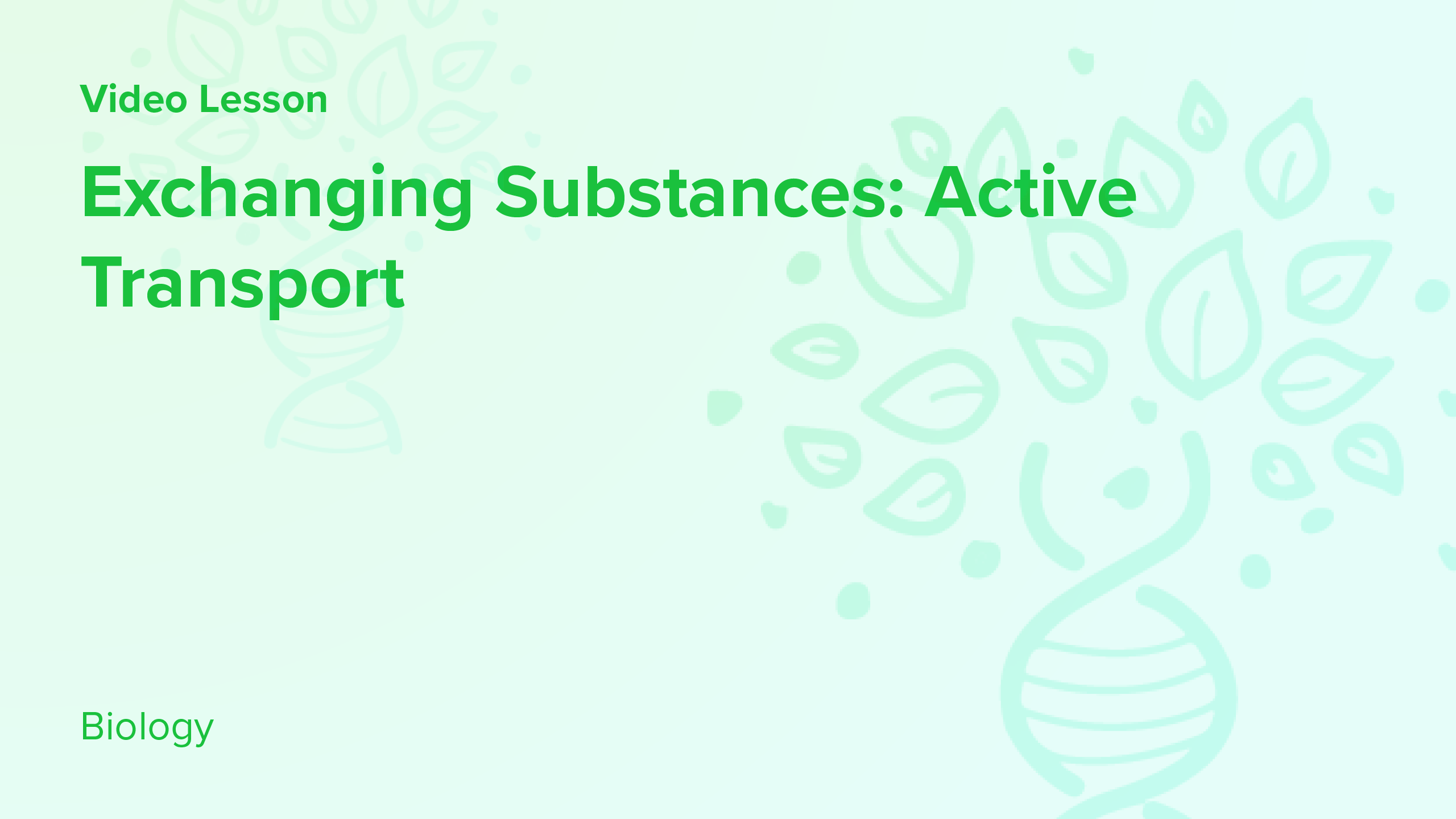Exchanging Substances: Active Transport - CENTURY
