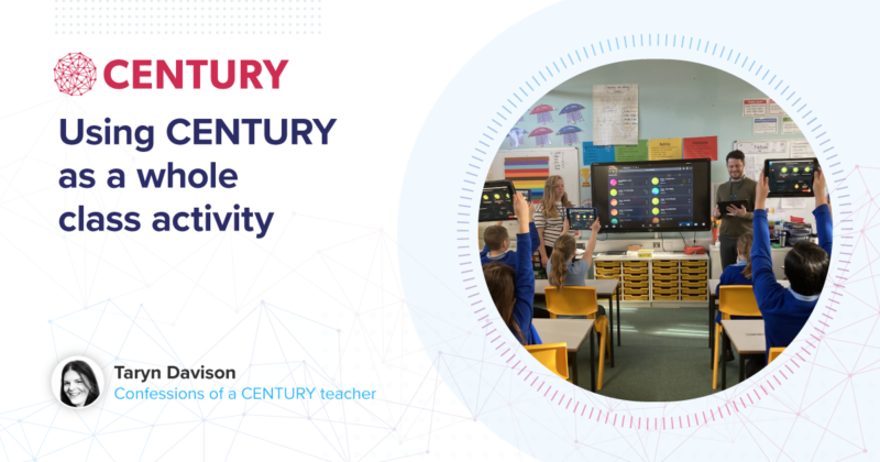Using CENTURY as a whole class activity - CENTURY